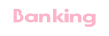Banking
